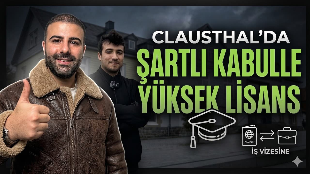 Sıfır Almancayla Almanya'da Yüksek Lisans: Clausthal'da Şartlı Kabul ve Vize Süreci Rehberi